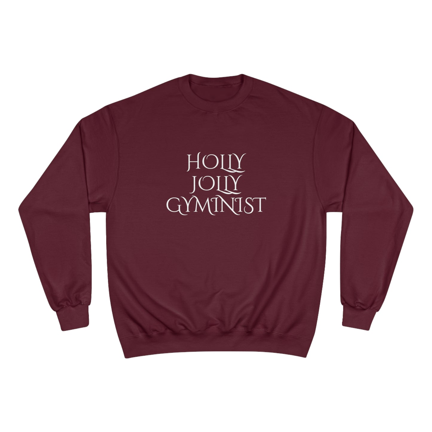 Holly Jolly Gyminist Champion Sweatshirt
