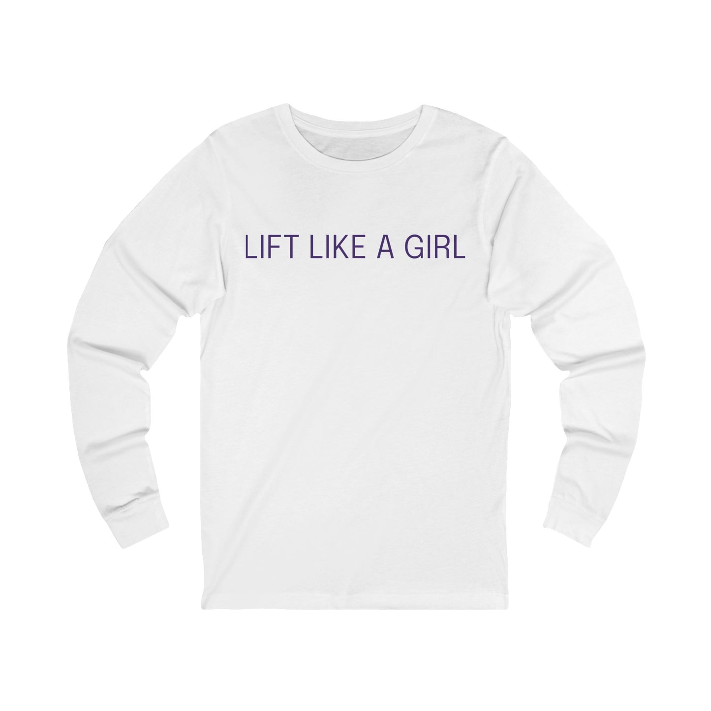 Lift Like a Girl Long Sleeve Tee