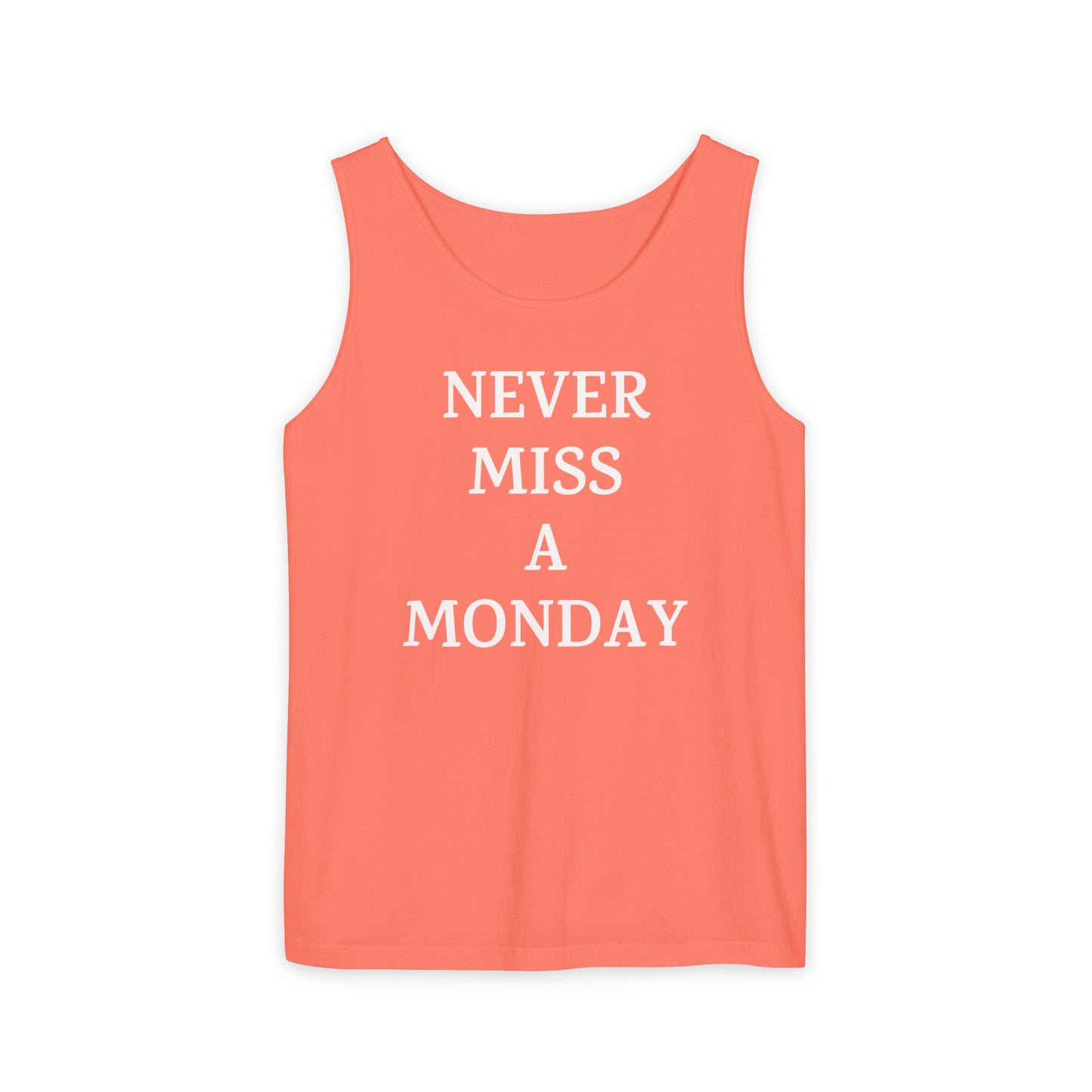 Never Miss a Monday Tank Top