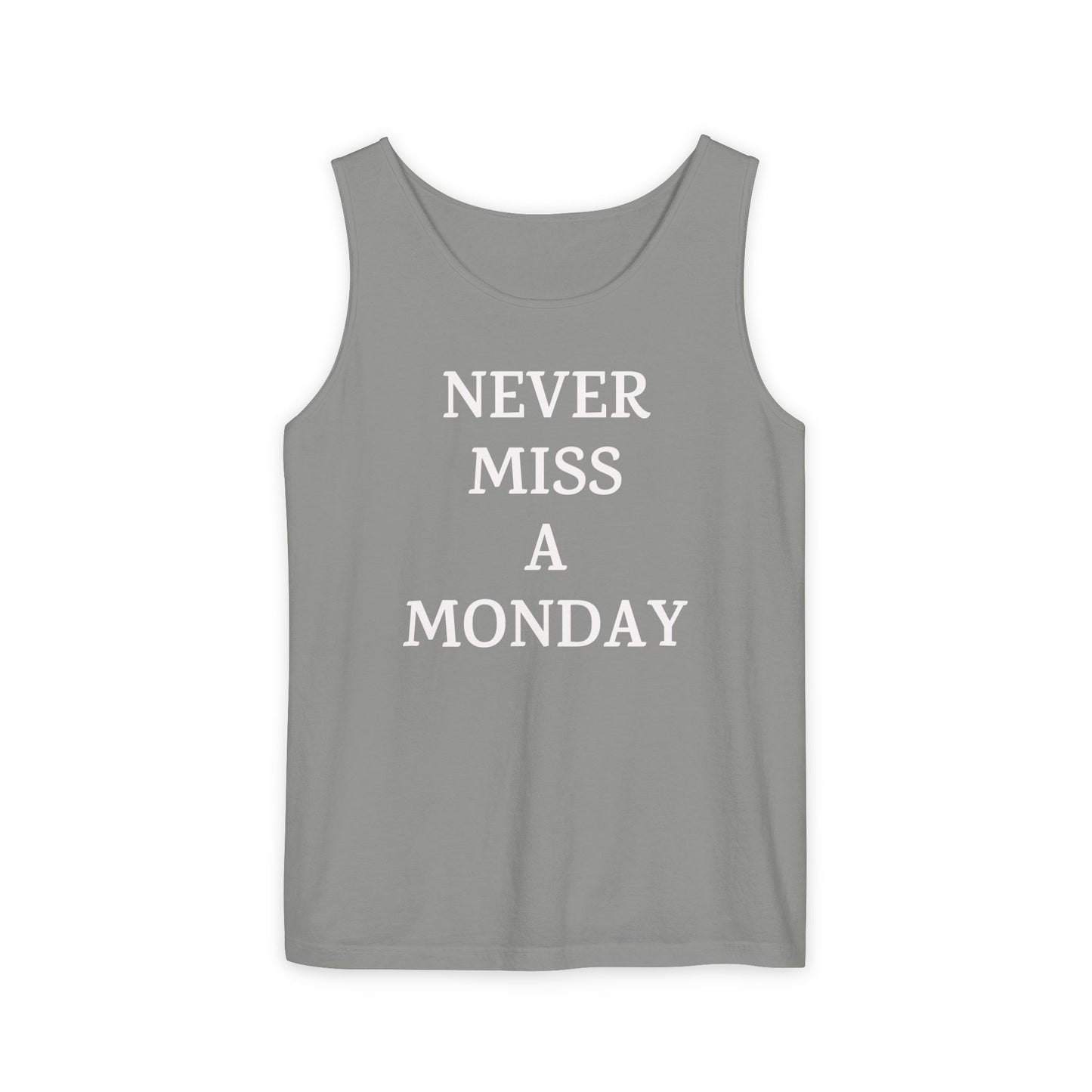 Never Miss a Monday Tank Top