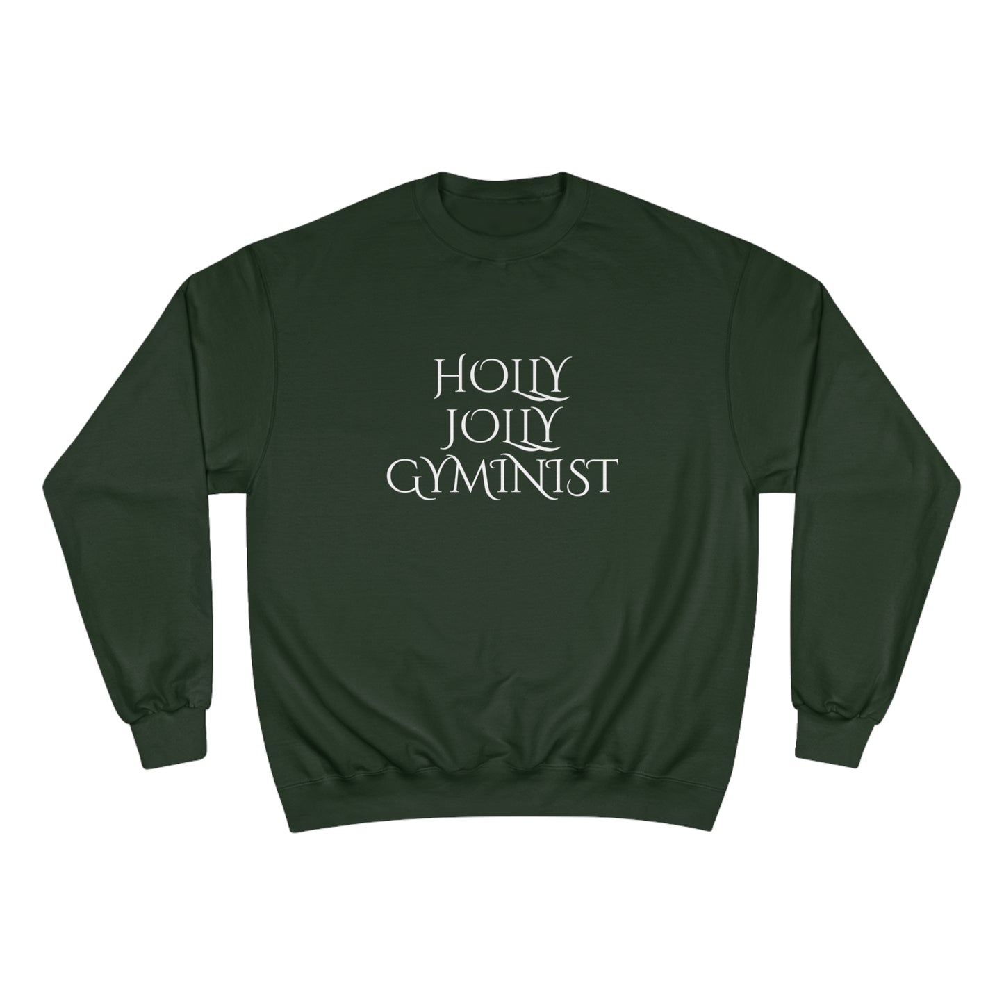 Holly Jolly Gyminist Champion Sweatshirt